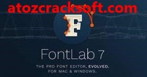FontLab 7.2.0 Crack 7649+ Serial Number 2022 Download