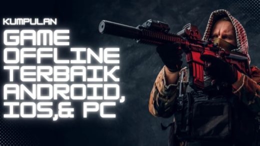 Game Offline Terkini yang Bisa Dimainkan Tanpa Kuota